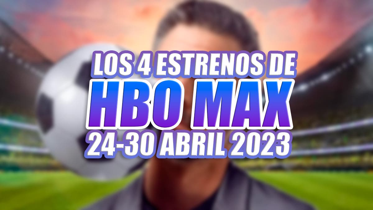 Estrenos de HBO Max en abril de 2023: todas las series y películas - Vandal  Random