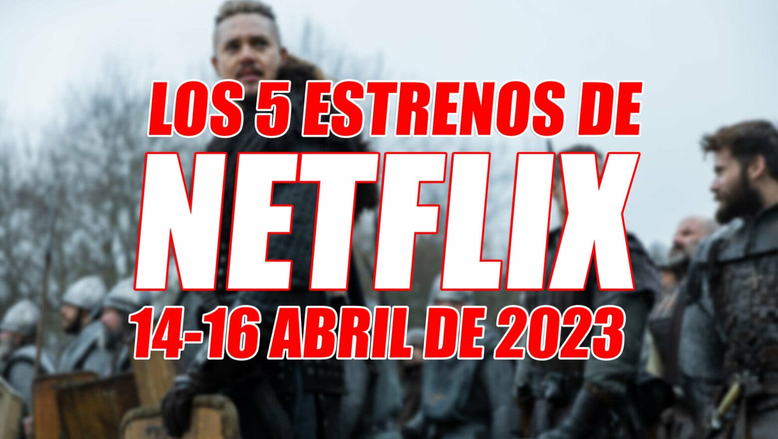 estrenos netflix fin de semana