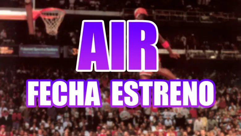 Fecha Estreno AIR