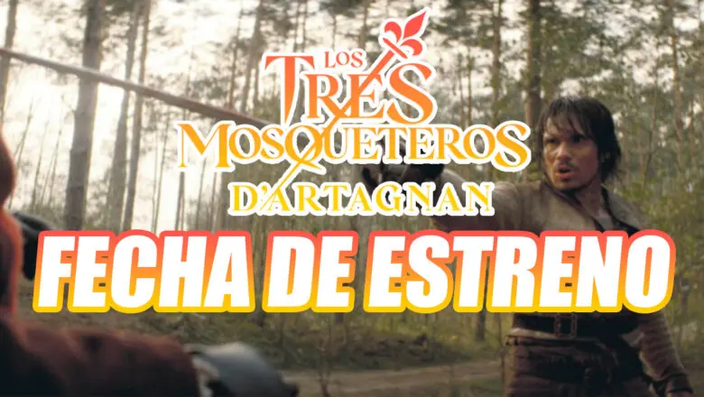 Fecha Estreno Tres Mosqueteros