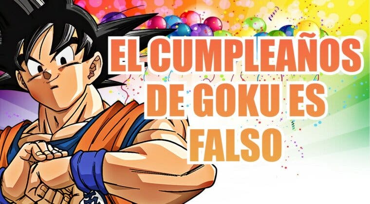 Imagen de Dragon Ball: El 16 de abril se celebra el cumpleaños de Goku, pero es falso