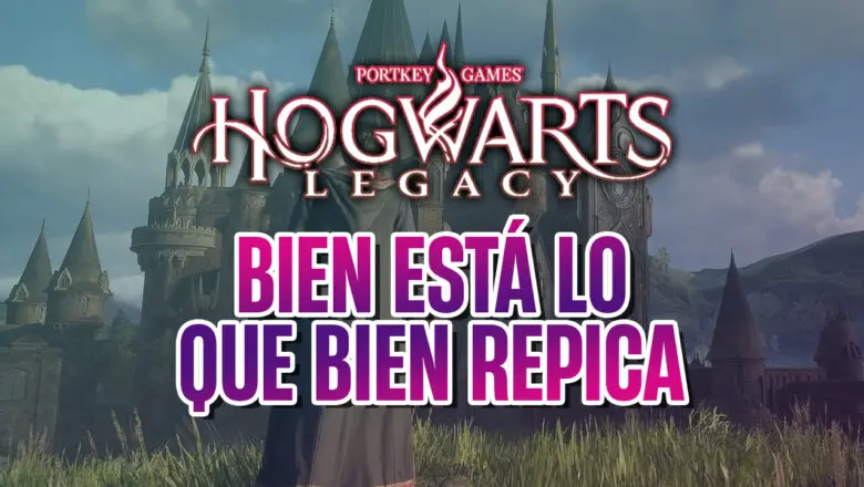 guia hogwarts legacy bien está lo que bien repica