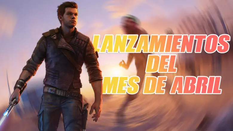 juegos más esperados de abril