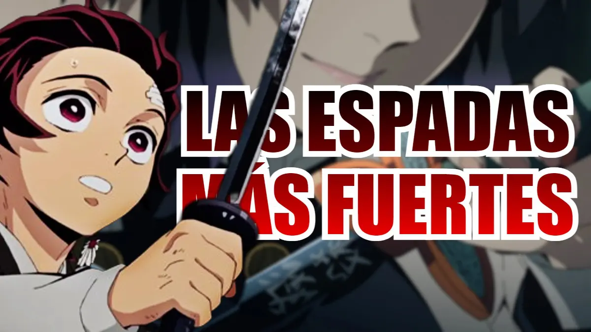 kimetsu espadas mas fuertes