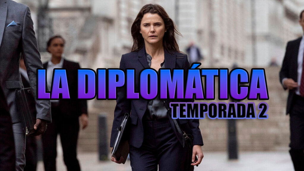 la diplomatica netflix temporada 2