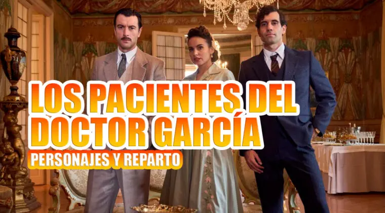 Imagen de Reparto y personajes de Los pacientes del doctor García: ¿Quién es quién en la serie?