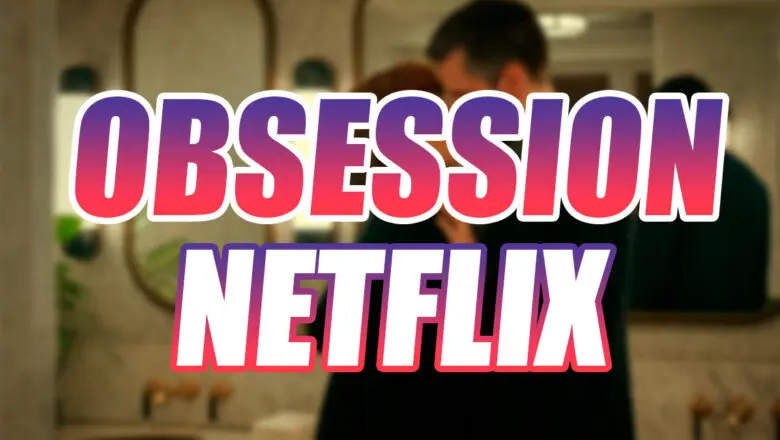 Obsession Fecha y Hora Estreno