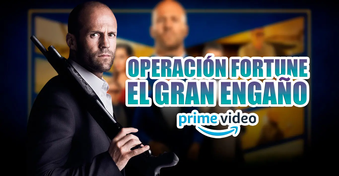 Operación Fortune El gran engaño Prime Video