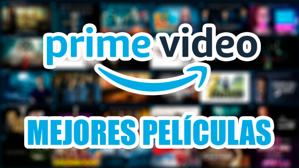 prime video mejores películas recientes