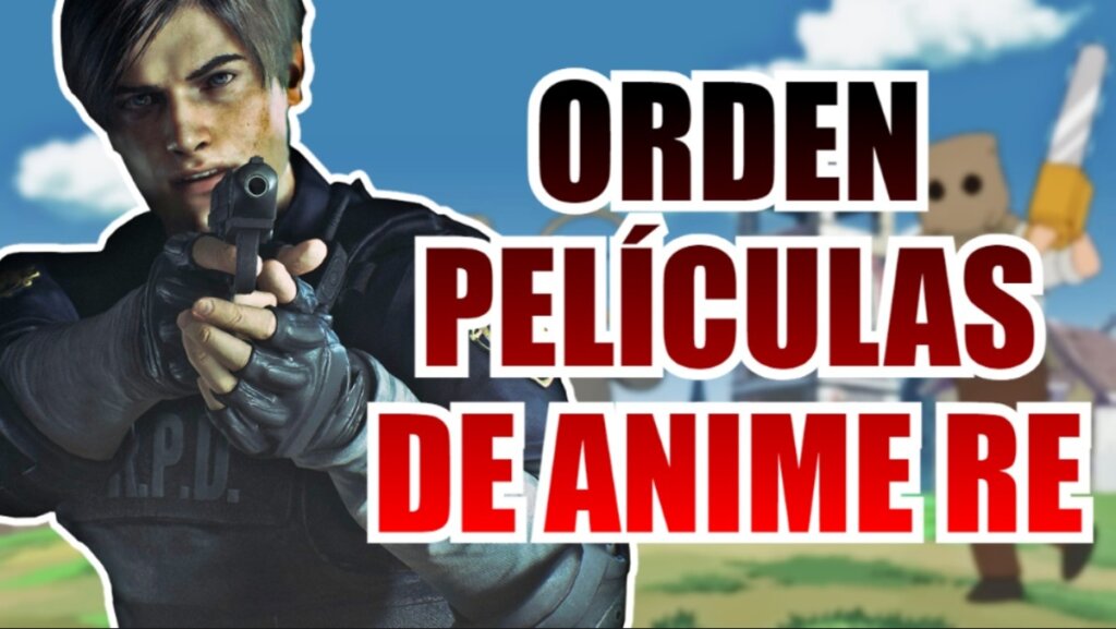 RE peliculas de anime orden