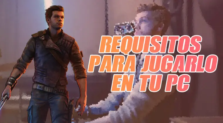 Imagen de Sé uno con la fuerza y cumple con estos requisitos para disfrutar de Star Wars Jedi: Survivor en PC