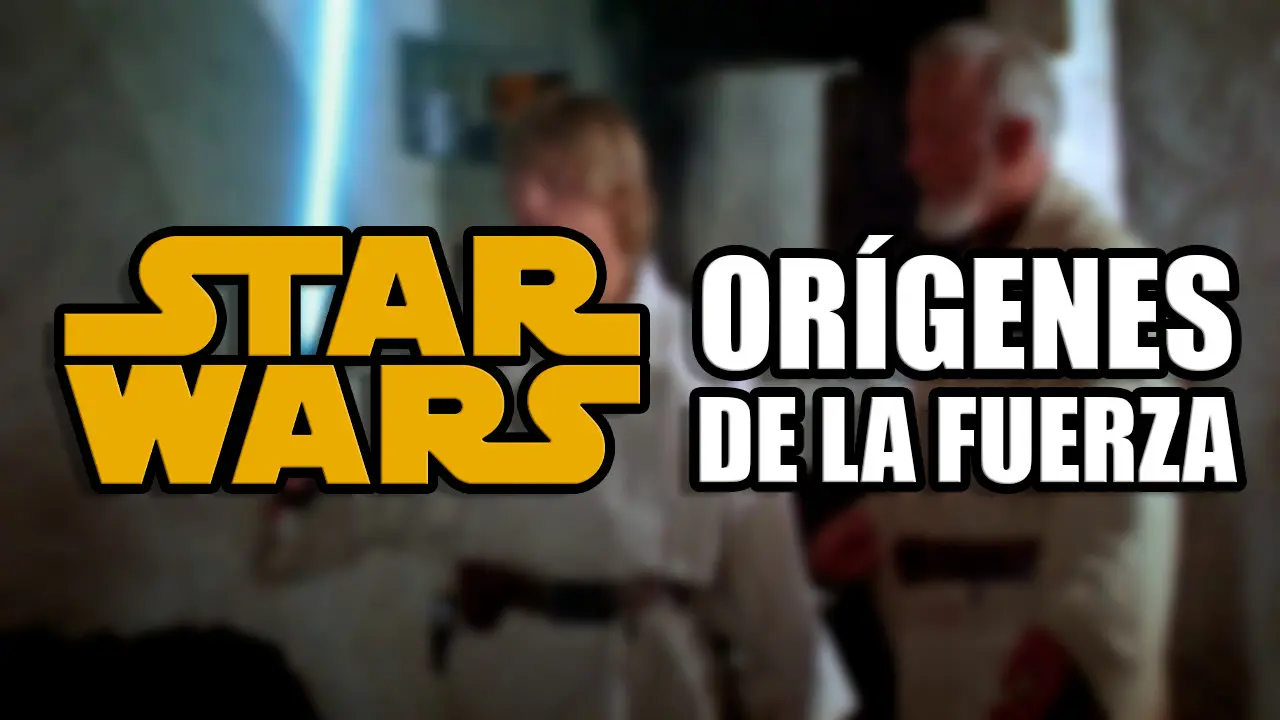 star wars origenes fuerza pelicula