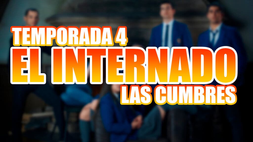 Temporada 4 El Internado Las Cumbres
