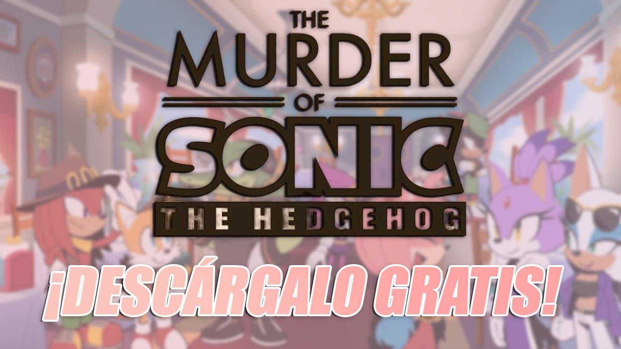 The Murder of Sonic the Hedgehog, the new game that you can enjoy completely free through Steam