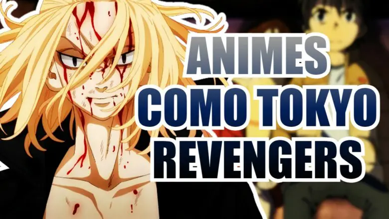 tokyo revengers animes parecidos