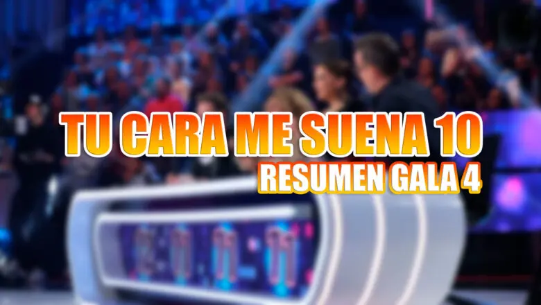 tu cara me suena 10 gala 4