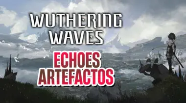 Imagen de Así funcionan los Echoes en Wuthering Waves: Sistema de artefactos, mejoras y personalización de stats