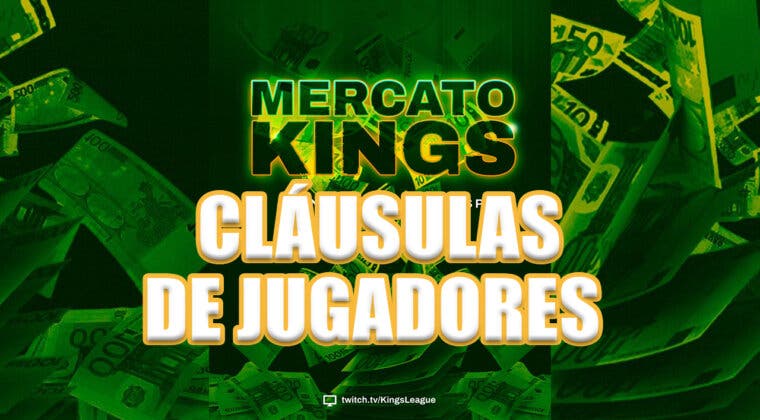 Imagen de Mercado de la Kings League: Todas las cláusulas de los equipos