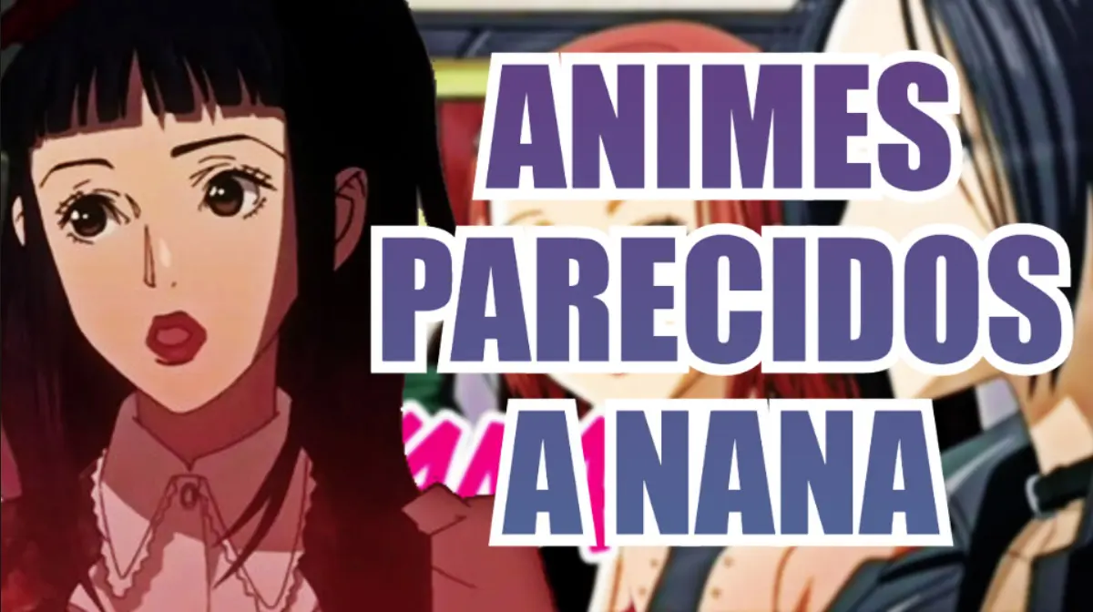 animes parecidos a nana