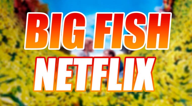 Imagen de No te pierdas Big Fish en Netflix y déjate cautivar por su encanto cinematográfico y trama soñadora