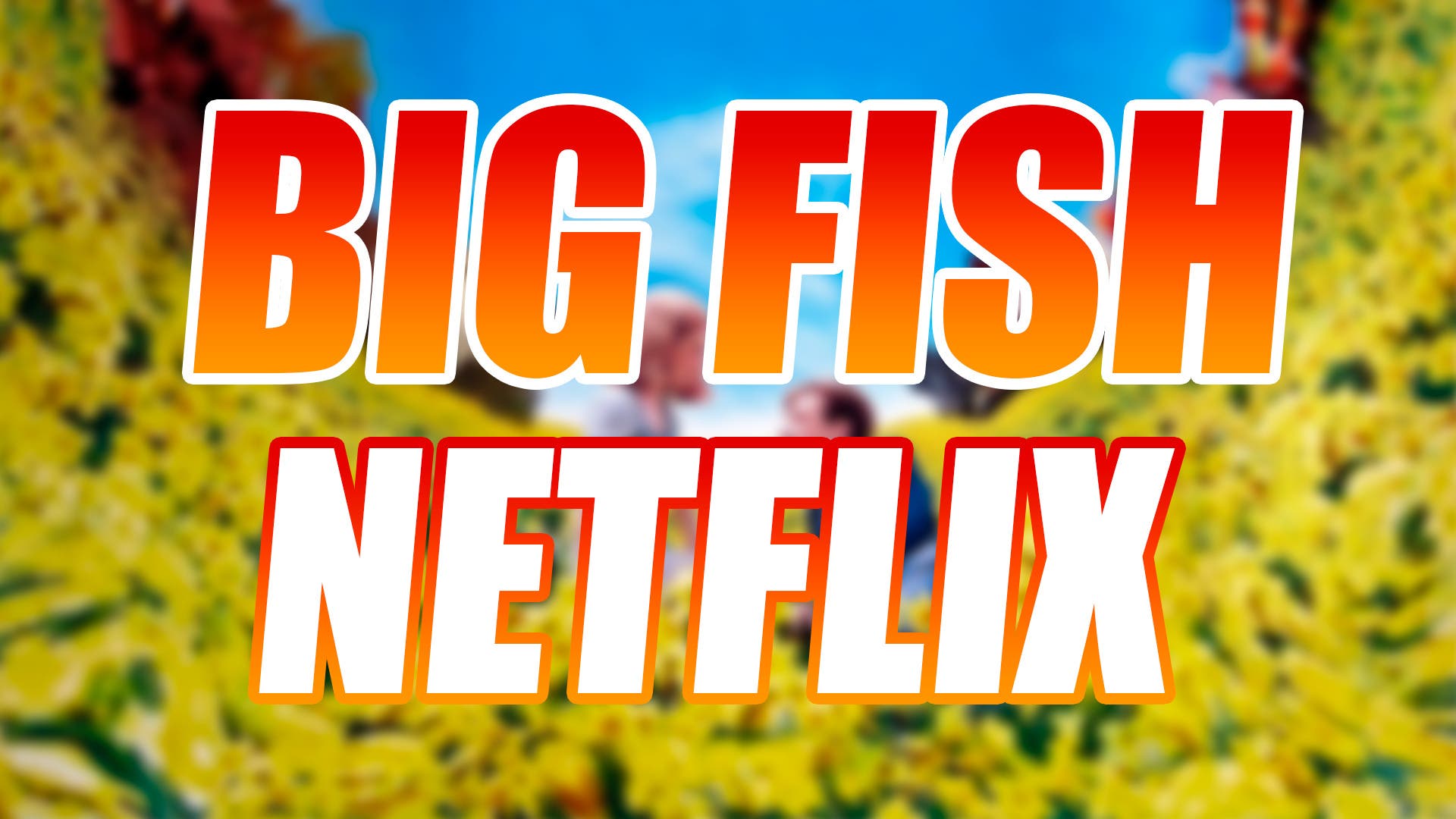 Big fish clearance netflix