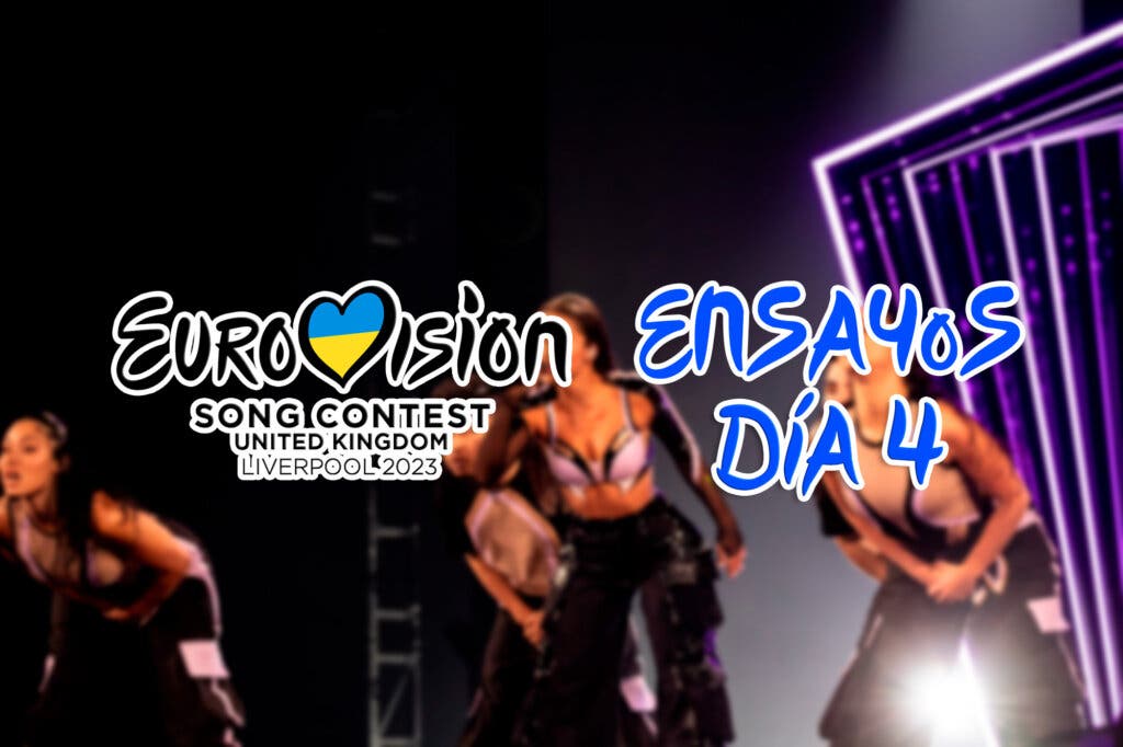 cuarta jornada ensayos eurovision 2023