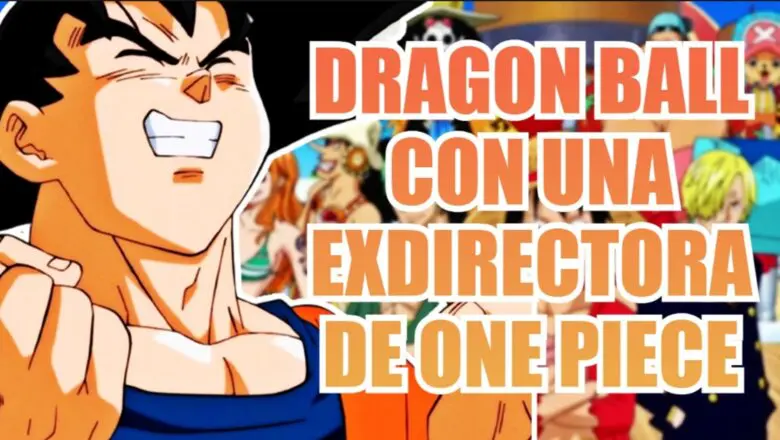 dragon ball exdirectora de one piece