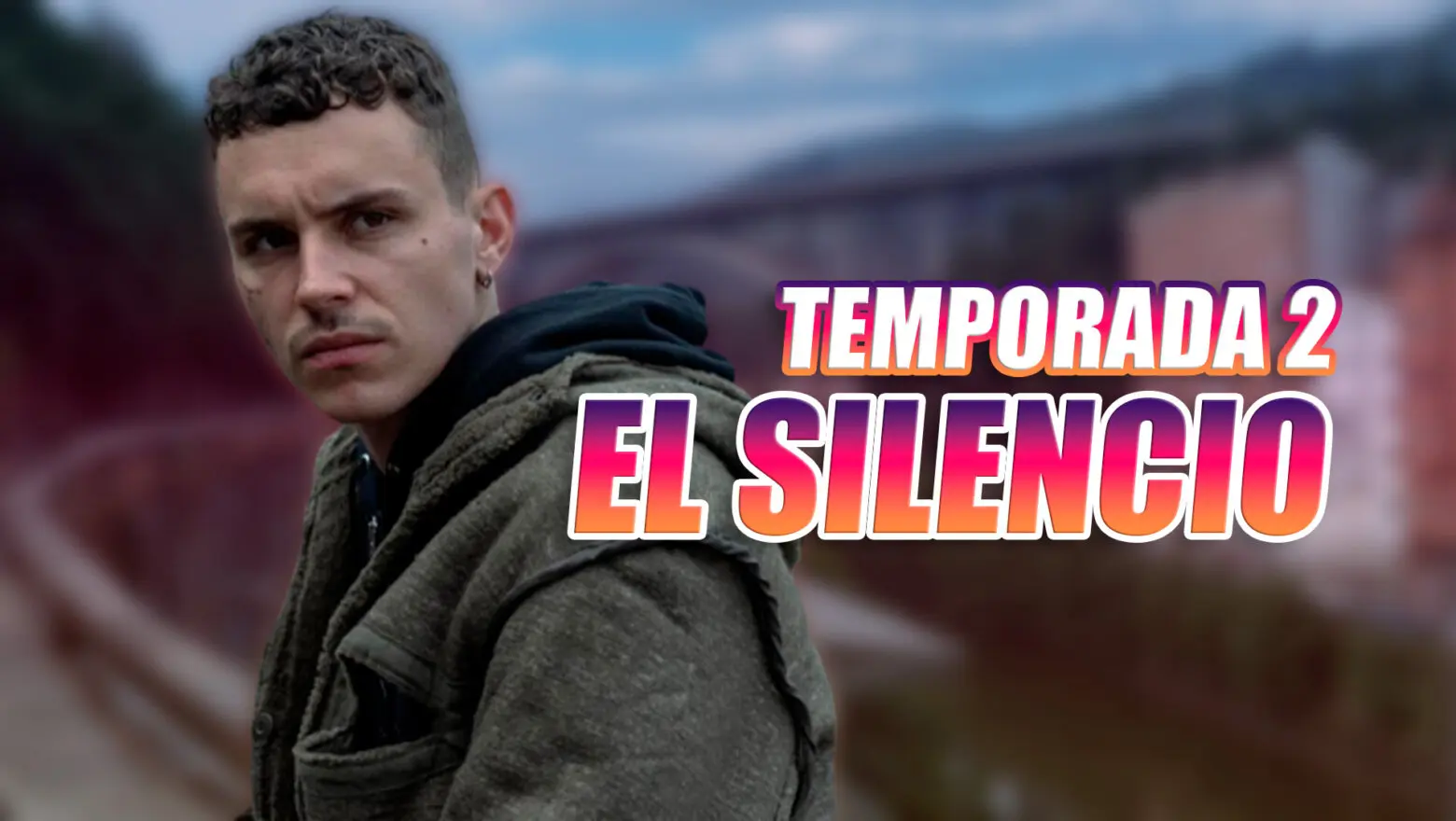 el silencio temporada 2 netflix