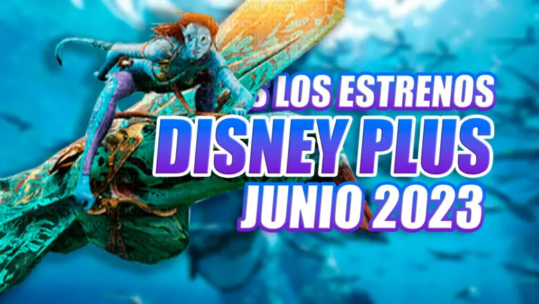 estrenos disney plus junio 2023