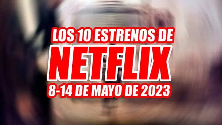 estrenos netflix