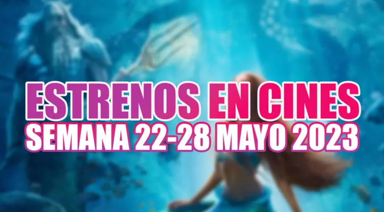 Imagen de Hasta 10 estrenos en cines esta semana (del 22 al 28 de mayo de 2023) y cuáles son los mejores