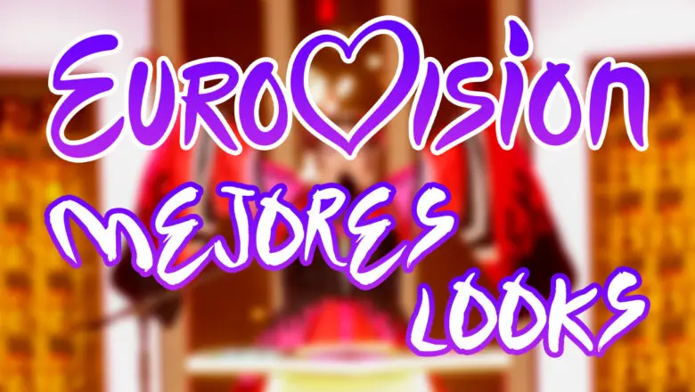 Eurovisión Mejores Looks