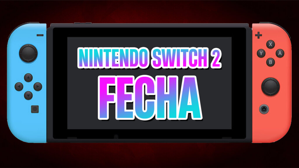 FECHA nintendo switch 2