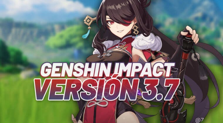 Imagen de Genshin Impact: todo lo que necesitas saber de la versión 3.7