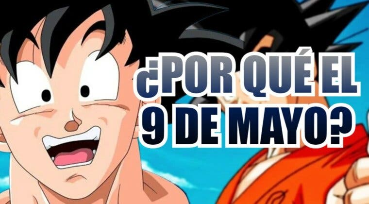 Imagen de Goku Day: ¿Por qué se celebra el 9 de mayo?