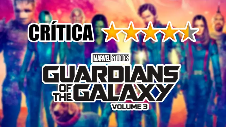 guardianes de la galaxia volumen 3 critica