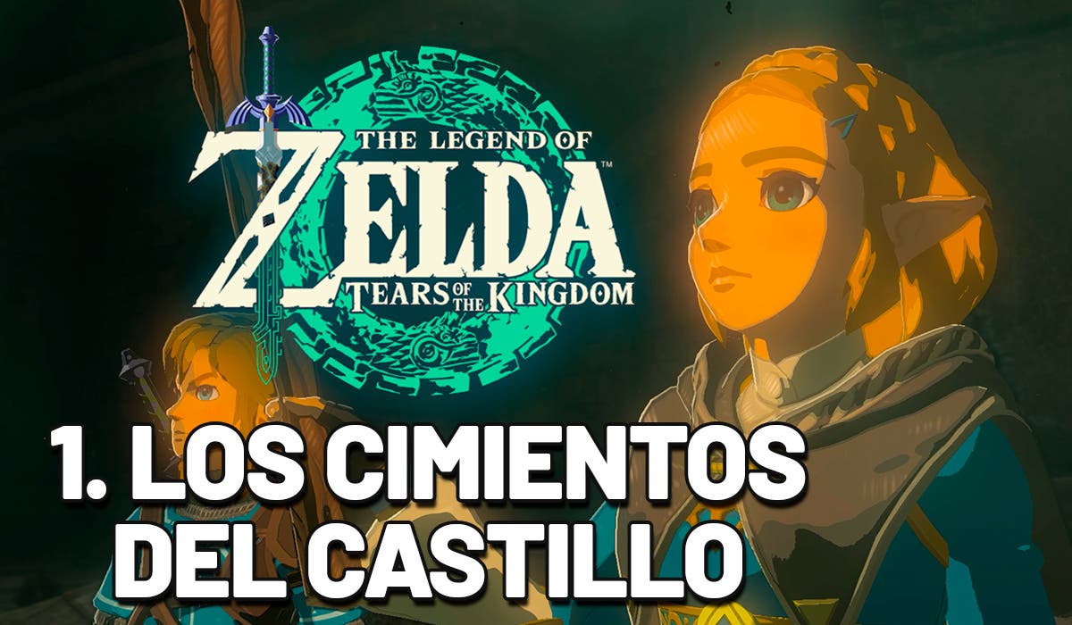 Guía Zelda: Tears of the Kingdom paso a paso - Explorando los cimientos del  castillo