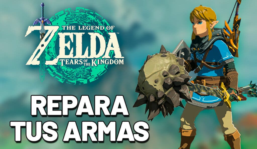 Guía reparar las armas Zelda tears of the kingdom