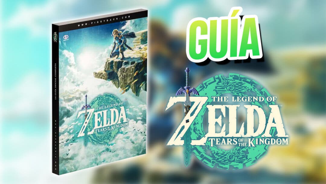 Reserva ya las guías de The Legend of Zelda: Tears of the Kingdom: dónde  reservarlas y precio
