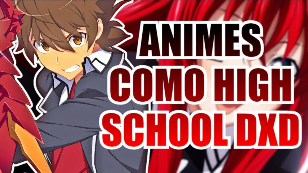 Los mejores animes parecidos a High School DxD