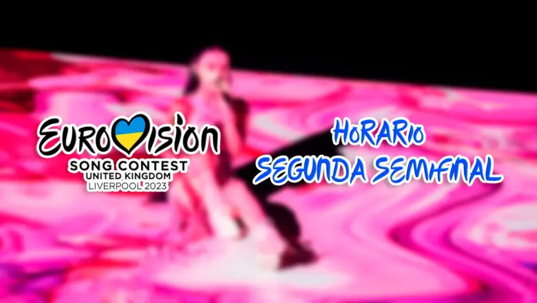 horario segunda semifinal eurovision 2023
