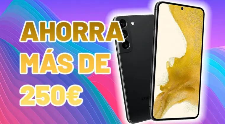 Imagen de El Samsung Galaxy S22 puede ser tuyo ahorrándote más de 250 euros en su compra