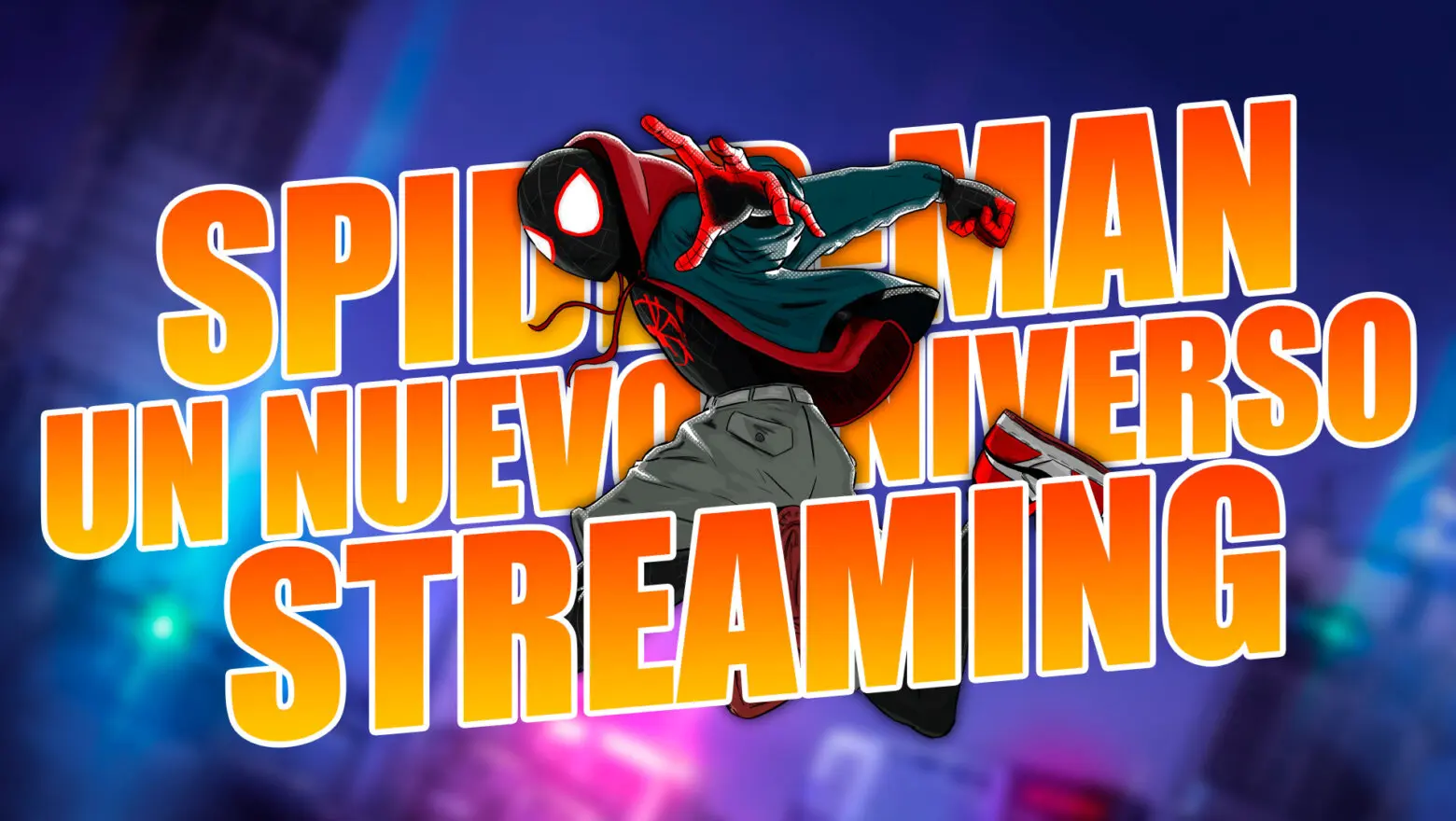 Spider-Man Un Nuevo Universo Streaming
