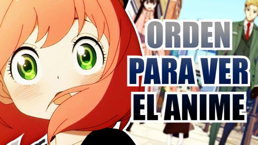 spy x family orden para ver el anime