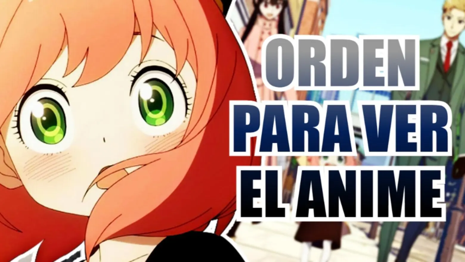 spy x family orden para ver el anime