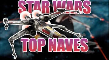 Imagen de Top 12 naves de Star Wars: los modelos más icónicos y poderosos de las guerras espaciales