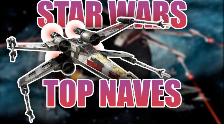Imagen de Top 12 naves de Star Wars: los modelos más icónicos y poderosos de las guerras espaciales
