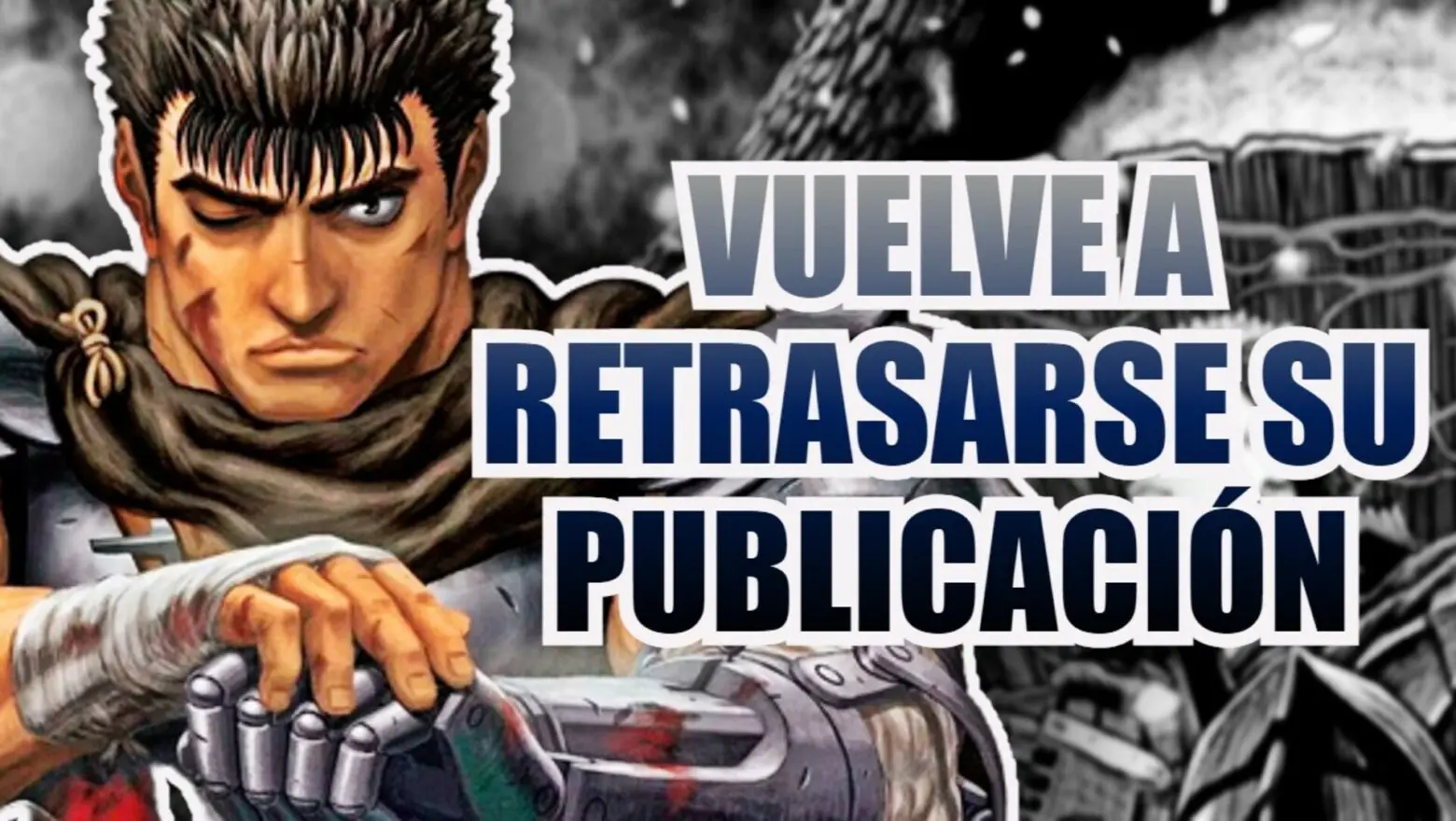berserk manga se retrasa otra vez (1)