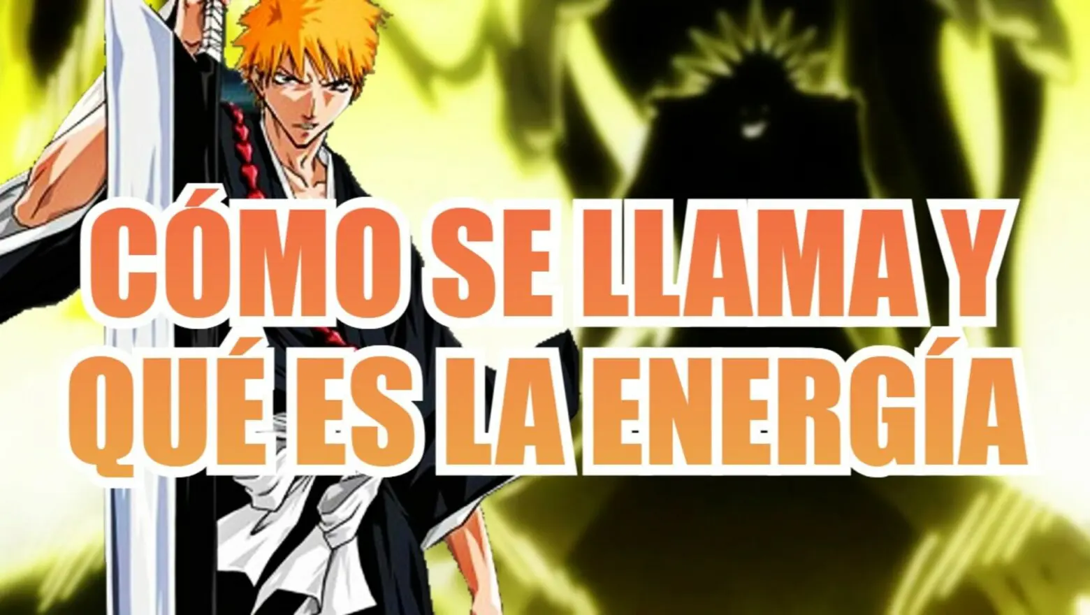 bleach como se llama la anergia que es (1)
