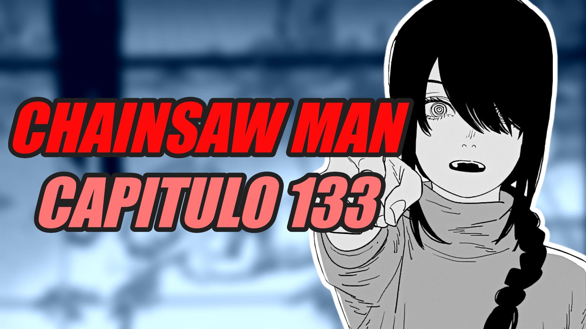 Chainsaw Man: horario y dónde leer en español el capítulo 133 del manga